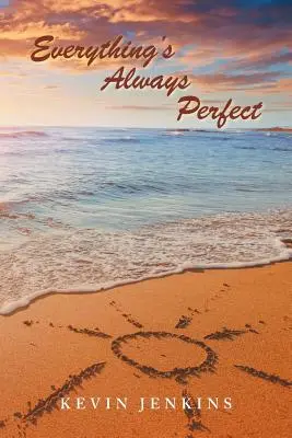 Todo es siempre perfecto - Everything's Always Perfect