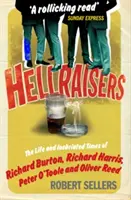 Hellraisers - La vida y la embriaguez de Burton, Harris, O'Toole y Reed - Hellraisers - The Life and Inebriated Times of Burton, Harris, O'Toole and Reed