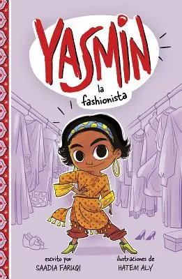 Yasmin la Fashionista = Yasmin la Fashionista - Yasmin la Fashionista = Yasmin the Fashionista