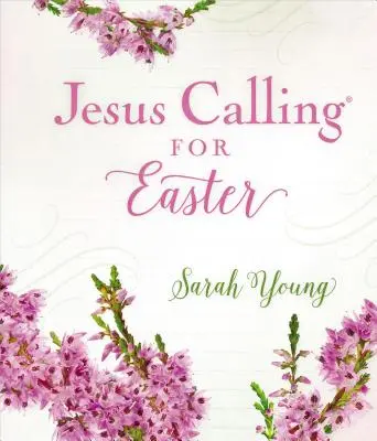 Jesús llama para Pascua, tapa dura acolchada, con todas las Escrituras - Jesus Calling for Easter, Padded Hardcover, with Full Scriptures