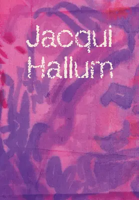 Jacqui Hallum - Trabajos y espectáculos - Jacqui Hallum - Workings and Showings