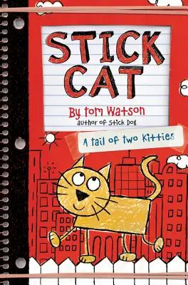 Gato de palo: una cola de dos gatitos - Stick Cat: A Tail of Two Kitties