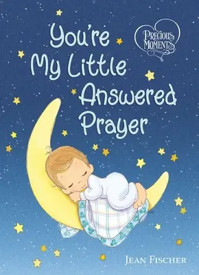 Momentos preciosos: You're My Little Answered Prayer - Precious Moments: You're My Little Answered Prayer