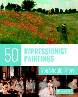 50 cuadros impresionistas que deberías conocer - 50 Impressionist Paintings You Should Know