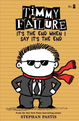 Timmy Failure Es el final cuando yo digo que es el final - Timmy Failure It's the End When I Say It's the End