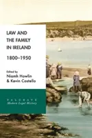 La Ley y la Familia en Irlanda, 1800-1950 - Law and the Family in Ireland, 1800-1950