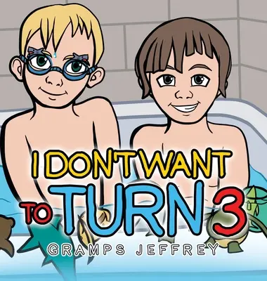 No quiero cumplir 3 años - I Don't Want to Turn 3