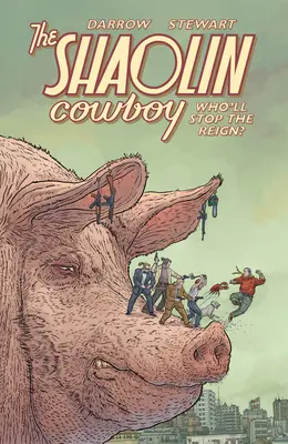 Shaolin Cowboy: ¿Quién detendrá el reinado? - Shaolin Cowboy: Who'll Stop the Reign?