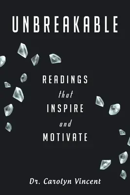 Inquebrantable: Lecturas que inspiran y motivan - Unbreakable: Readings That Inspire and Motivate