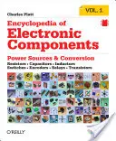 Enciclopedia de Componentes Electrónicos Volumen 1: Resistencias, Condensadores, Inductores, Interruptores, Codificadores, Relés, Transistores - Encyclopedia of Electronic Components Volume 1: Resistors, Capacitors, Inductors, Switches, Encoders, Relays, Transistors