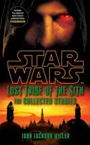 Star Wars La tribu perdida de los Sith: Historias recopiladas - Star Wars Lost Tribe of the Sith: The Collected Stories