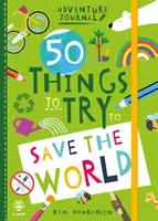 50 cosas que probar para salvar el mundo - 50 Things to Try to Save the World