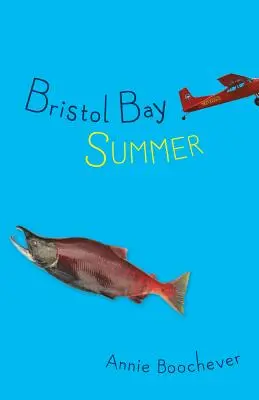 El verano de Bristol Bay - Bristol Bay Summer