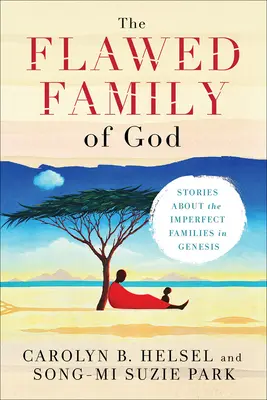 La familia defectuosa de Dios - The Flawed Family of God