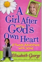 Una chica según el corazón de Dios(r): Una aventura adolescente con Jesús - A Girl After God's Own Heart(r): A Tween Adventure with Jesus