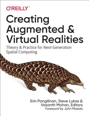 Creación de realidades aumentadas y virtuales: Teoría y práctica para la computación espacial de próxima generación - Creating Augmented and Virtual Realities: Theory and Practice for Next-Generation Spatial Computing