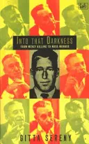 Into That Darkness - De la muerte piadosa al asesinato en masa - Into That Darkness - From Mercy Killing to Mass Murder