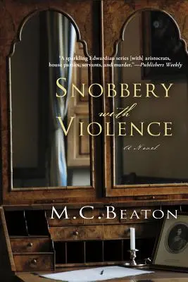 Esnobismo con violencia: Un misterio eduardiano - Snobbery with Violence: An Edwardian Murder Mystery