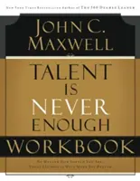 El talento nunca es suficiente Libro de ejercicios - Talent Is Never Enough Workbook