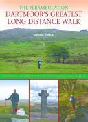 La mayor marcha de larga distancia de Dartmoor - La Perambulación - Dartmoor's Greatest Long Distance Walk - The Perambulation