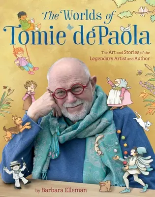 Los mundos de Tomie dePaola: El arte y las historias del legendario artista y autor - The Worlds of Tomie dePaola: The Art and Stories of the Legendary Artist and Author