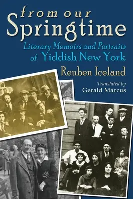 De nuestra primavera: Memorias literarias y retratos del Nueva York yiddish - From Our Springtime: Literary Memoirs and Portraits of Yiddish New York