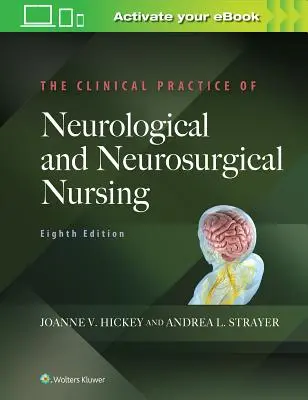 La práctica clínica de la enfermería neurológica y neuroquirúrgica - The Clinical Practice of Neurological and Neurosurgical Nursing