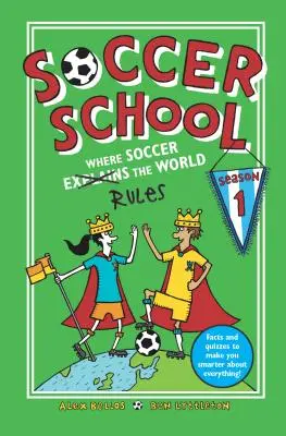 Soccer School Temporada 1: Donde el fútbol explica (gobierna) el mundo - Soccer School Season 1: Where Soccer Explains (Rules) the World