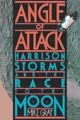 Ángulo de ataque: Las tormentas de Harrison y la carrera hacia la Luna - Angle of Attack: Harrison Storms and the Race to the Moon
