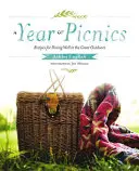 Un año de picnics: Recetas para comer bien al aire libre - A Year of Picnics: Recipes for Dining Well in the Great Outdoors