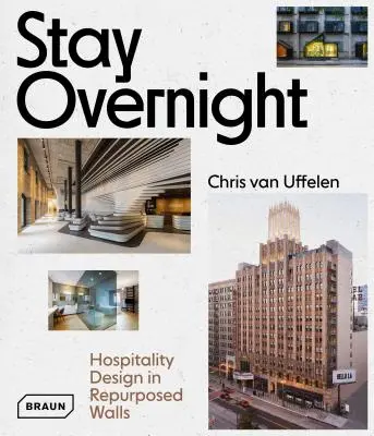 Pasar la noche: diseño hostelero en espacios reutilizados - Stay Overnight: Hospitality Design in Repurposed Spaces