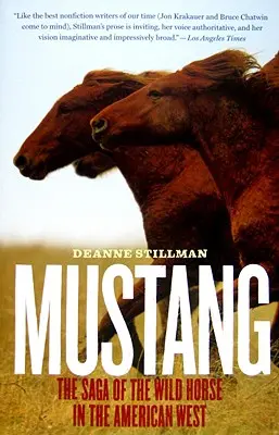 Mustang: La saga del caballo salvaje en el Oeste americano - Mustang: The Saga of the Wild Horse in the American West