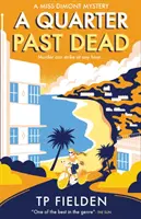 A Quarter Past Dead (El misterio de Miss Dimont, Libro 3) - A Quarter Past Dead (a Miss Dimont Mystery, Book 3)