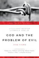 Dios y el problema del mal: cinco puntos de vista - God and the Problem of Evil: Five Views