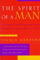 El espíritu de un hombre: Una visión de transformación para los hombres negros y las mujeres que los aman - The Spirit of a Man: A Vision of Transformation for Black Men and the Women Who Love Them