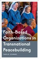 Las organizaciones confesionales en la consolidación de la paz transnacional - Faith-Based Organizations in Transnational Peacebuilding