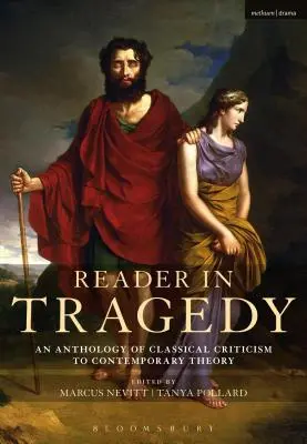 Reader in Tragedy: Antología de la crítica clásica a la teoría contemporánea - Reader in Tragedy: An Anthology of Classical Criticism to Contemporary Theory