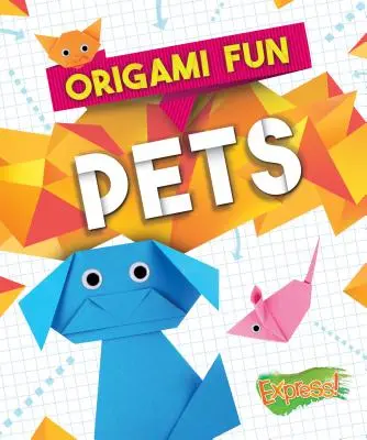 Diversión con origami Mascotas - Origami Fun: Pets