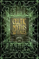 Mitos y cuentos celtas Cuentos épicos - Celtic Myths & Tales: Epic Tales