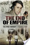 El fin del Imperio. Chipre: Historia de un soldado - The End of Empire. Cyprus: A Soldier's Story