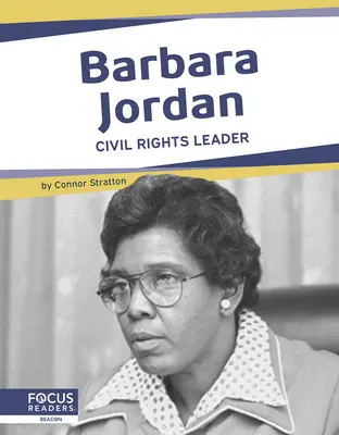 Barbara Jordan: líder de los derechos civiles - Barbara Jordan: Civil Rights Leader