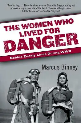 Las mujeres que vivían para el peligro: tras las líneas enemigas durante la Segunda Guerra Mundial - The Women Who Lived for Danger: Behind Enemy Lines During WWII