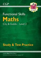 Functional Skills Maths: City & Guilds Level 2 - Study & Test Practice (para 2021 y más allá) - Functional Skills Maths: City & Guilds Level 2 - Study & Test Practice (for 2021 & beyond)