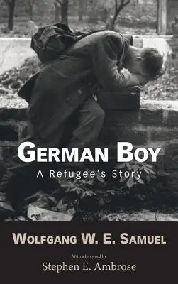 El niño alemán: La historia de un refugiado - German Boy: A Refugee S Story