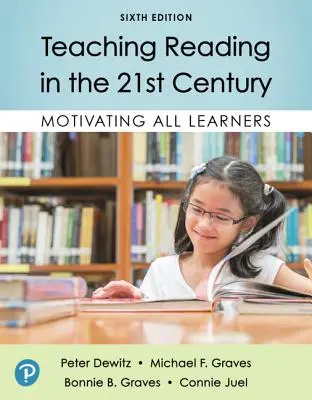 Enseñar a leer en el siglo XXI: Motivar a todos los alumnos - Teaching Reading in the 21st Century: Motivating All Learners