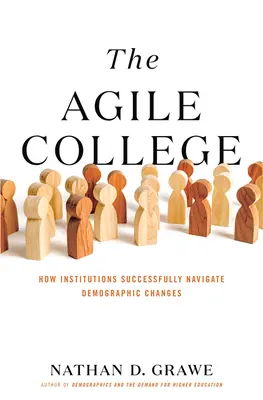 La universidad ágil: Cómo las instituciones navegan con éxito por los cambios demográficos - The Agile College: How Institutions Successfully Navigate Demographic Changes