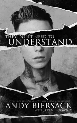 No Tienen Por Qué Entenderlo Historias de esperanza, miedo, familia, vida y nunca rendirse - They Don't Need to Understand: Stories of Hope, Fear, Family, Life, and Never Giving in