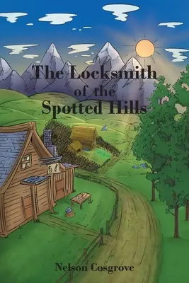 El cerrajero de las colinas manchadas - The Locksmith of the Spotted Hills