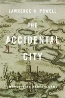 La ciudad accidental: Improvisando Nueva Orleans - The Accidental City: Improvising New Orleans