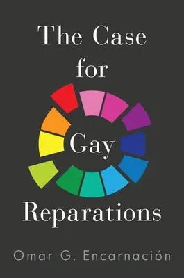 El caso de las reparaciones para los homosexuales - The Case for Gay Reparations